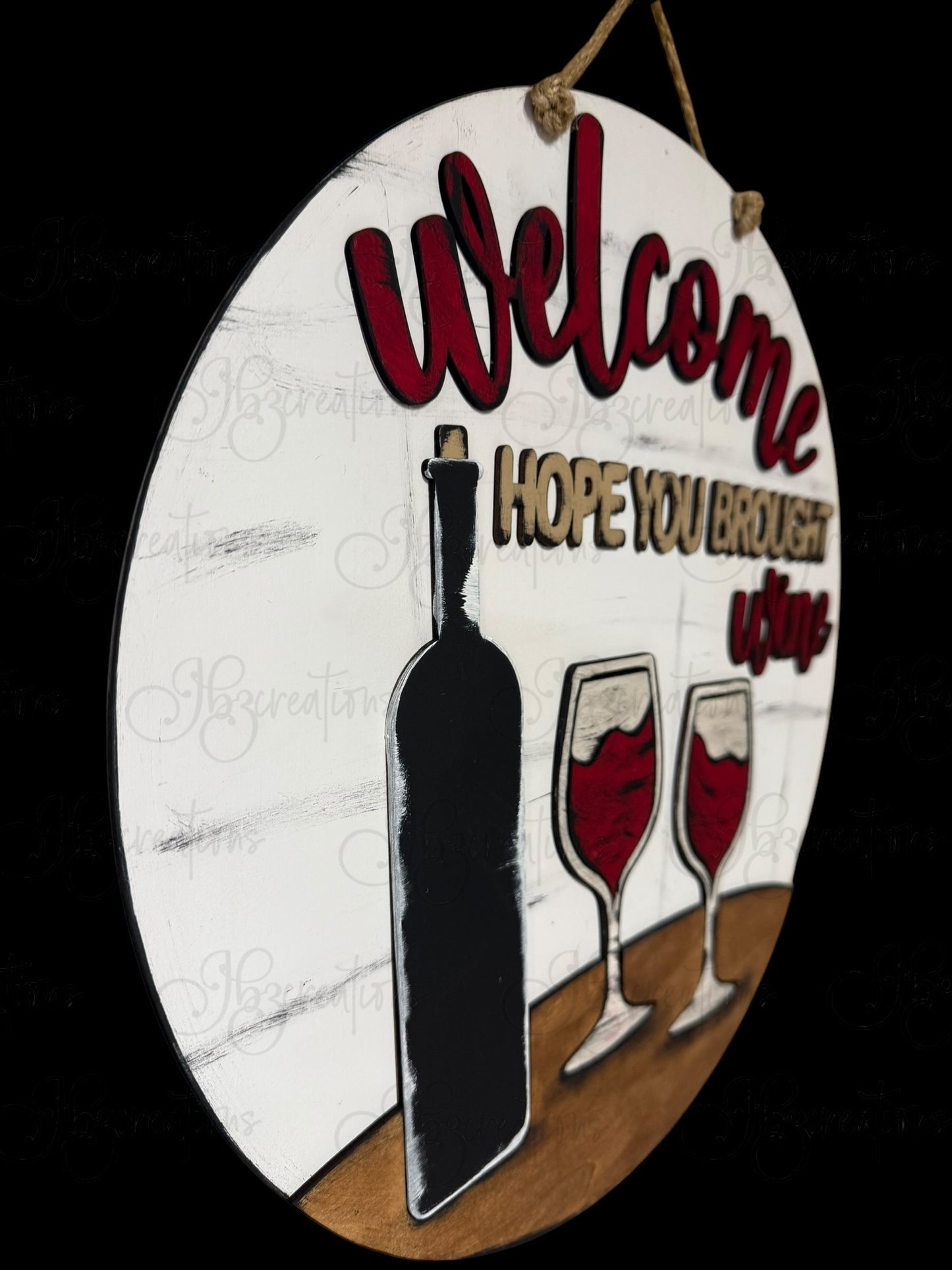 Wine Welcome Hope You Brought Wine Welcome Round Sign Wine Door Sign