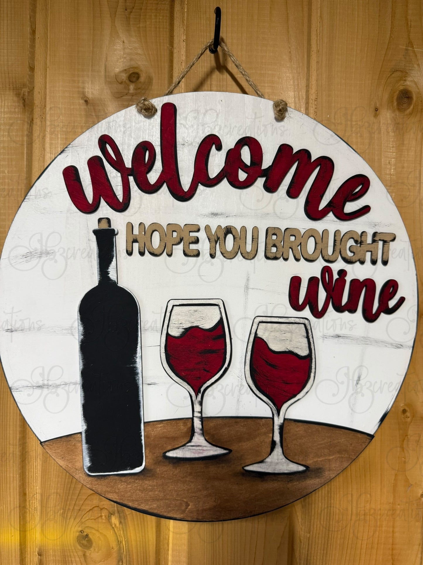 Wine Welcome Hope You Brought Wine Welcome Round Sign Wine Door Sign