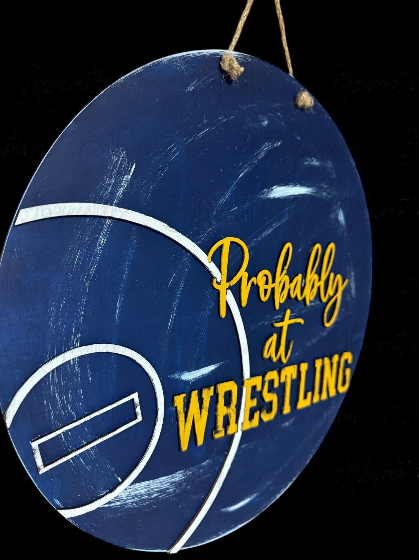 Wrestling We're Probably at Wrestling Round Sign Wrestling Door Sign