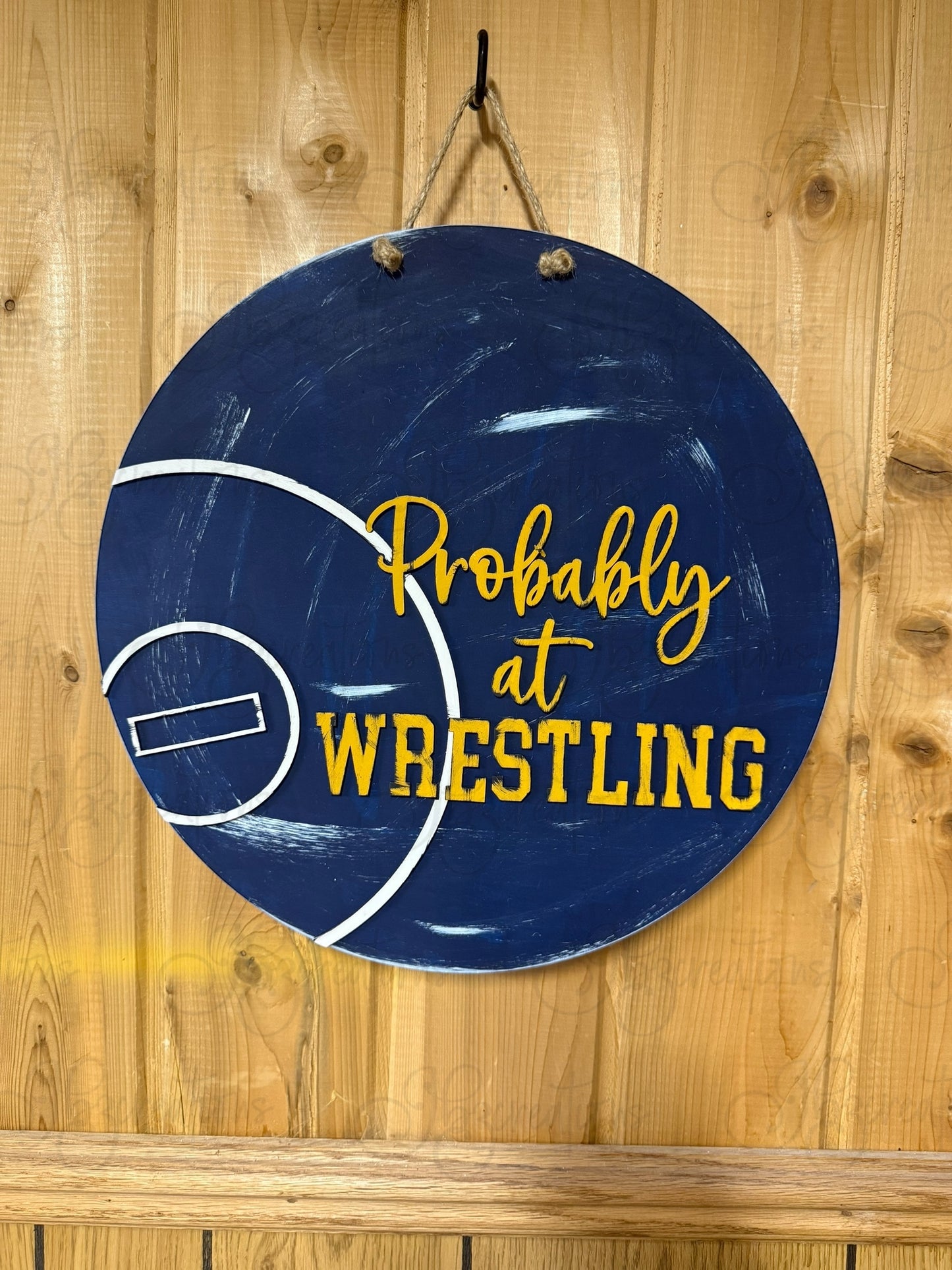 Wrestling We're Probably at Wrestling Round Sign Wrestling Door Sign