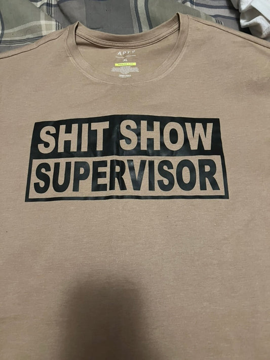 Shit Show Supervisor T-Shirt