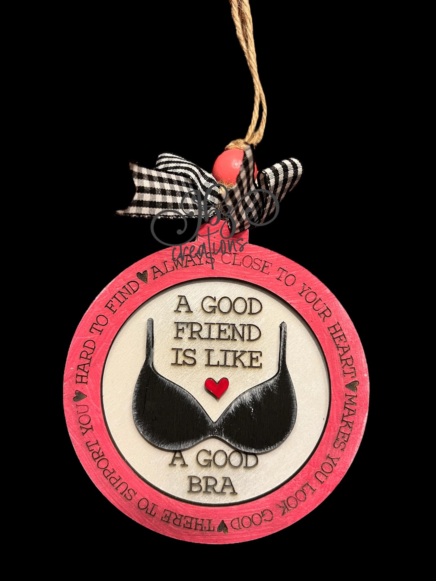 Our Good Friend is like a Good Bra Christmas Ornament