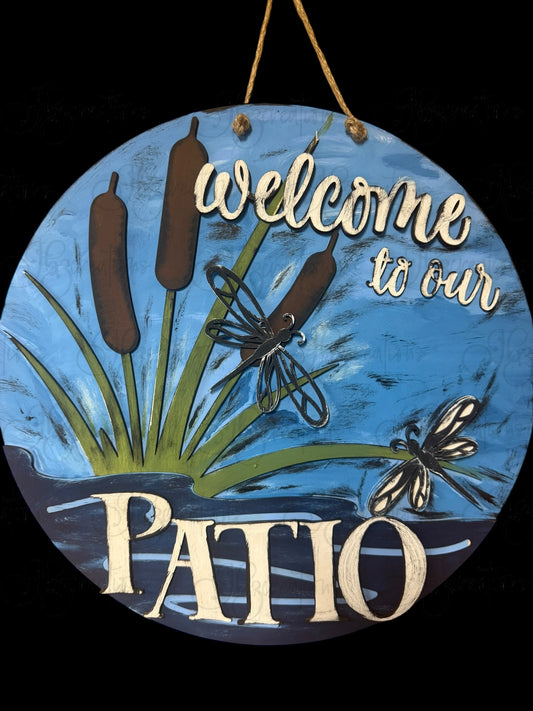 Welcome to our Patio Dragonfly on lake Welcome Door Hanger Door Welcome Round Sign