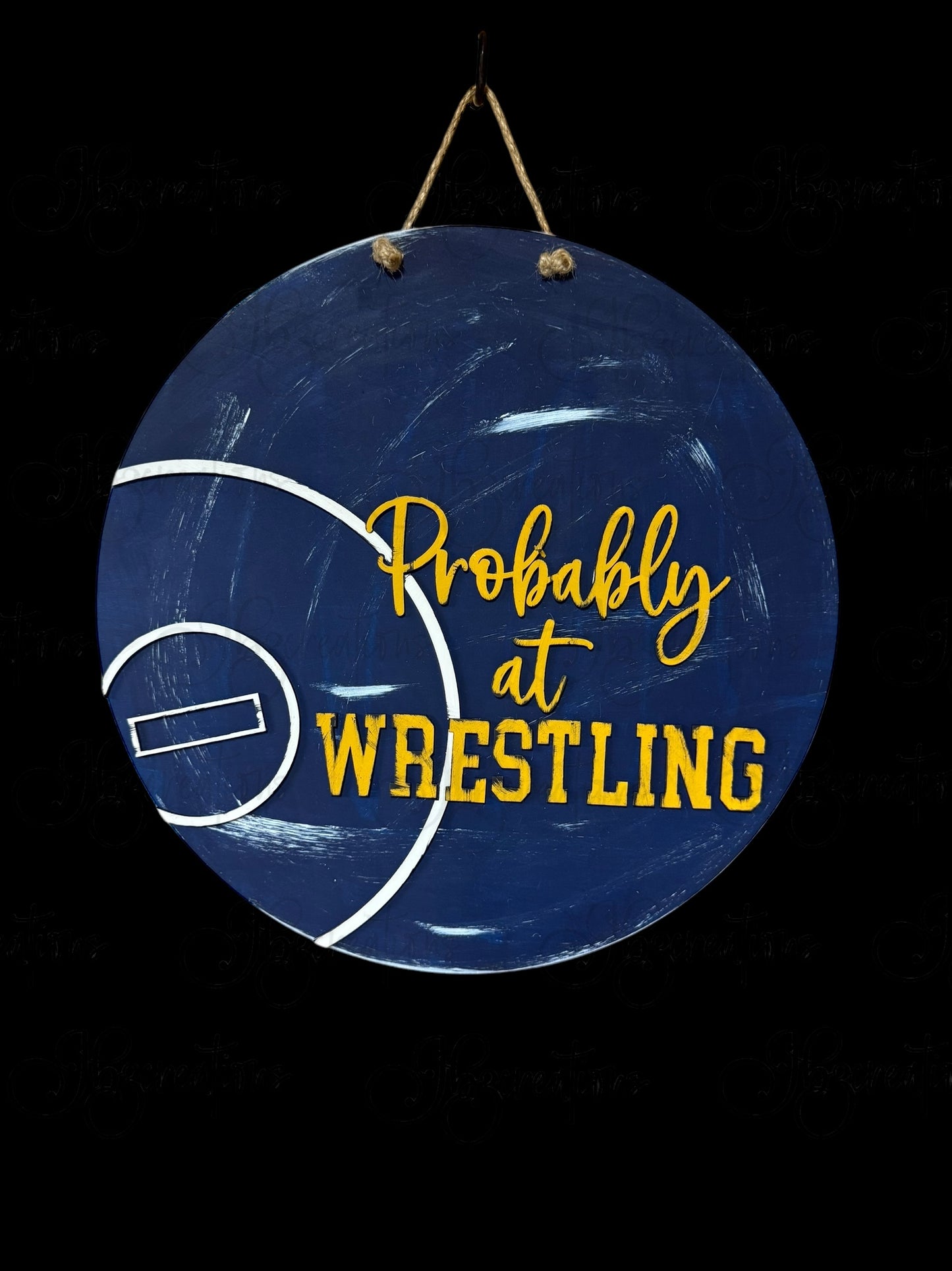 Wrestling We're Probably at Wrestling Round Sign Wrestling Door Sign