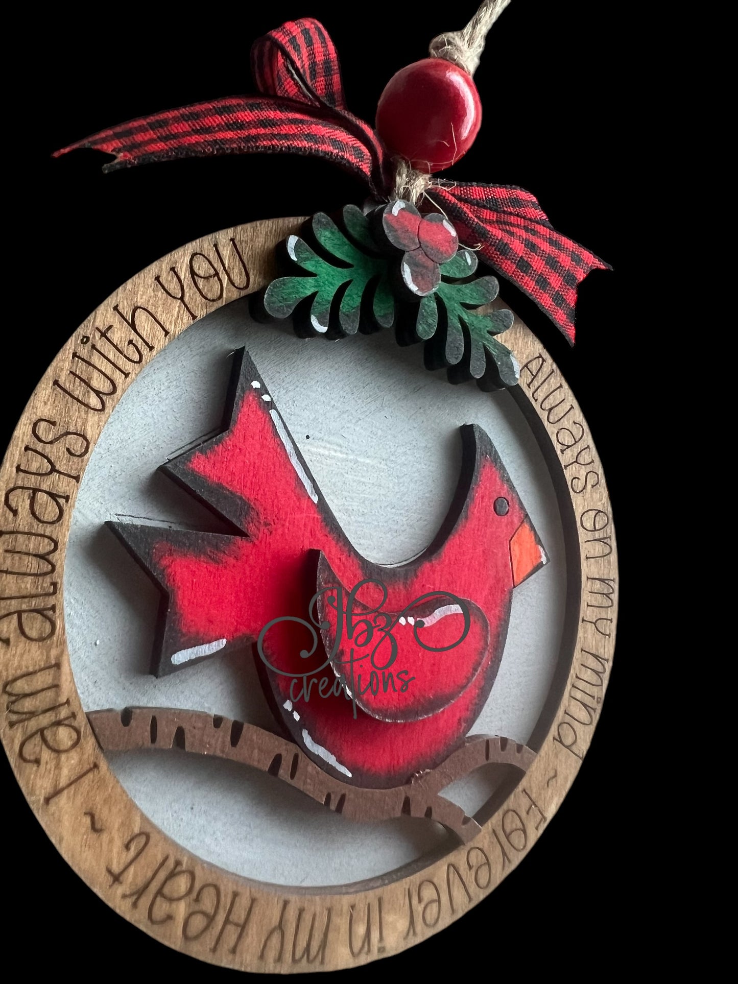 I am Always with You, Always on my Mind, Forever in my Heart Cardinal Ornament